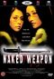 Naked Weapon